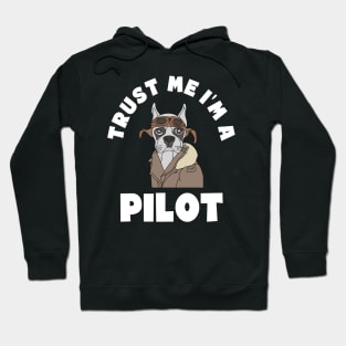 Trust Me I'm a Pilot. Cartoon Dog Hoodie